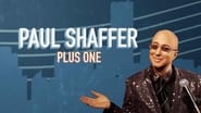 Paul Shaffer Plus One en streaming