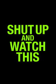 Shut Up and Watch This постер