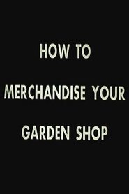 Poster How to Merchandise Your Garden Shop 1970