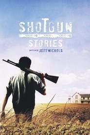 Shotgun Stories streaming