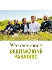 We Were Young - Destinazione paradiso) We Were Young - Destinazione paradiso (2015)