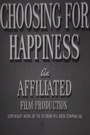 Choosing for Happiness (1950) Choosing for Happiness (1950)