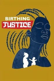 Birthing Justice (2023)
