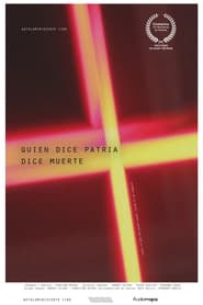 Poster Quien dice patria dice muerte