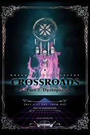 CROSSROADS: Part 2. Dystopia) CROSSROADS: Part 2. Dystopia (2021)