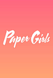 Paper Girls مشاهدة و تحميل مسلسل مترجم جميع المواسم بجودة عالية