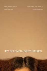 Poster for My beloved, grey-haired