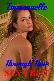 Emmanuelle Through Time: Emmanuelle's Sexy Bite 2012 Stream Bluray