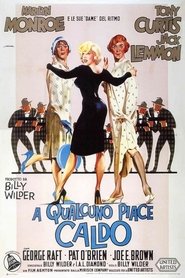A qualcuno piace caldo poster watch A qualcuno piace caldo now