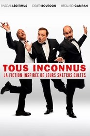 Tous Inconnus film en streaming