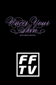 Under Your Skin with Grace Neutral (2023) Under Your Skin with Grace Neutral (2023)