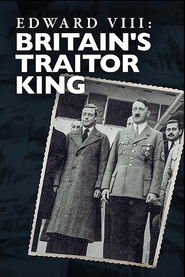 Edward VIII: Britain's Traitor King