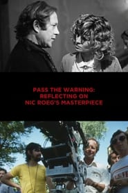 Poster for Pass the Warning: Reflecting on Nic Roeg's Masterpiece