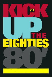 A Kick Up the Eighties постер