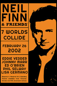 Full Cast of Seven Worlds Collide: Neil Finn & Friends Live at the St. James