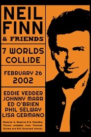 Full Cast of Seven Worlds Collide: Neil Finn & Friends Live at the St. James