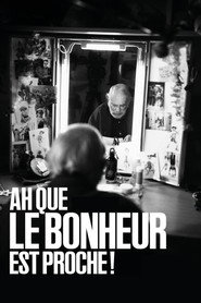 Ah que le bonheur est proche !