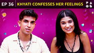 Khyati Confesses Her Feelings