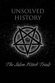 Unsolved History: Salem Witch Trials