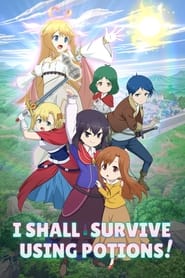 I Shall Survive Using Potions S01 2023 Anime Series WebRip English Hindi Japanese ESub 480p 720p 1080p Download