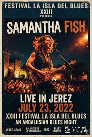 Samantha Fish - Live at Festival La Isla del Blues XXIII