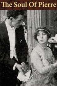 The Soul of Pierre) The Soul of Pierre (1915)