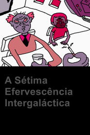 A 7a Efervescência Intergaláctica