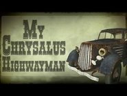 My Chrysalus Highwayman