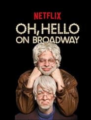 Full Cast of Oh, Hello On Broadway