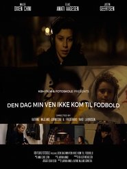 Den dag min ven ikke kom til fodbold) Den dag min ven ikke kom til fodbold (2016)