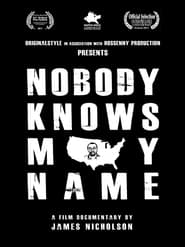 Nobody Knows My Name постер