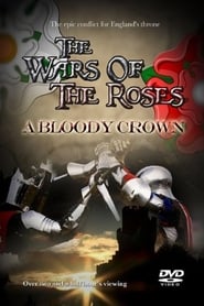 Poster The Wars of the Roses: A Bloody Crown