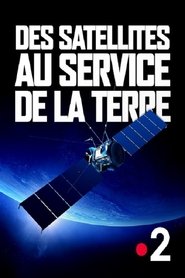 Des satellites au service de la Terre