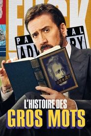 L'histoire des gros mots serie streaming