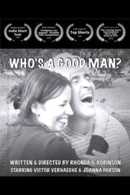 Poster Who's A Good Man?