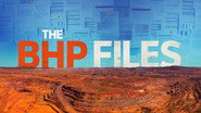 The BHP Files