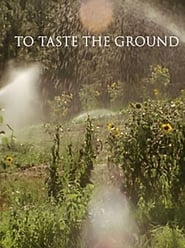 Poster To Taste the Ground 2014