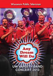 UW Varsity Band Concert 2013 - Any Dream Will Do