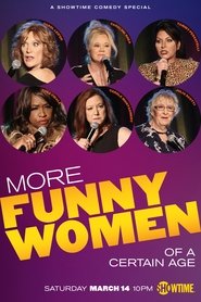 More Funny Women of a Certain Age (2020) More Funny Women of a Certain Age (2020)