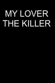 Poster My Lover The Killer 2020