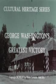 George Washington's Greatest Victory streaming