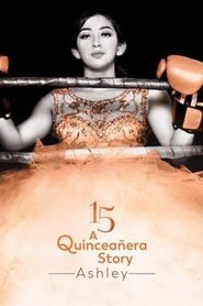 15 A Quinceanera Story Ashely Kompletter Film Deutsch