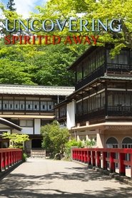 Uncovering Spirited Away (2024)