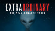 Extraordinary: The Stan Romanek Story en streaming