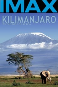 Kilimanjaro – To the Roof of Africa