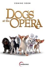 Dogs at the Opera постер