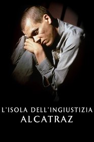 watch L'isola dell'ingiustizia - Alcatraz now