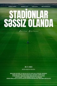 Stadionlar Səssiz Olanda (2023)
