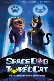 SpaceDog and TurboCat