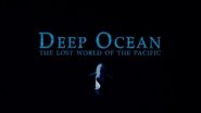 Deep Ocean: The Lost World of the Pacific en streaming
